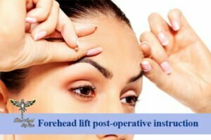 forehead lift post-operative instruction